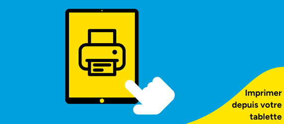 Imprimer depuis votre tablette