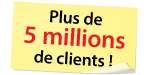 plus de 5 millions de clients !